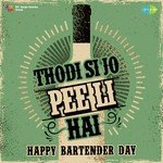 Thodi Si Jo Pee Li Hai - Happy Bartender Day - Neha Kakkar Song Download
